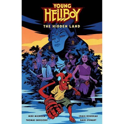 Young Hellboy: The Hidden Land - by  Thomas E Sniegoski (Hardcover)