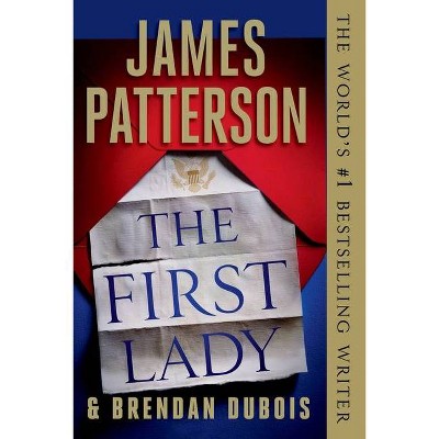 First Lady -  by James Patterson (Paperback)