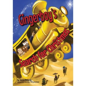 Gingerboy's Search for Christmas - 6th Edition by  Joanne Kimberly (Paperback) - 1 of 1