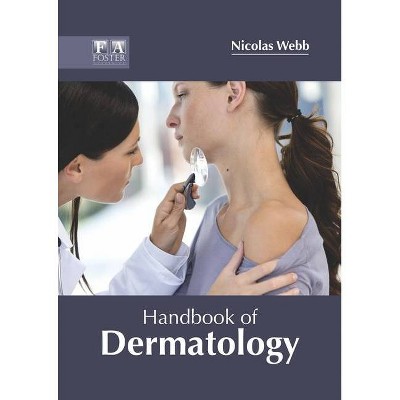 Handbook of Dermatology - by  Nicolas Webb (Hardcover)