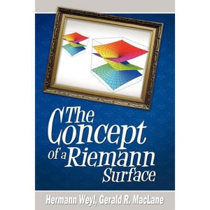 The Concept of a Riemann Surface - by  Hermann Weyl (Paperback) - 1 of 1