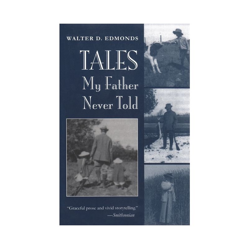 Tales My Father Never Told - (New York State) by  Walter D Edmonds (Hardcover), 1 of 2