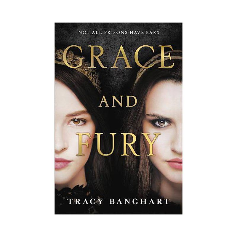 Grace and Fury - by Tracy Banghart, 1 of 2