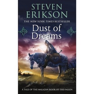 Dust of Dreams - (Malazan Book of the Fallen) by  Steven Erikson (Paperback) - 1 of 1
