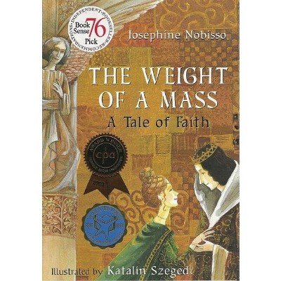 The Weight of a Mass - (The Theological Virtues Trilogy) by  Josephine Nobisso (Hardcover)
