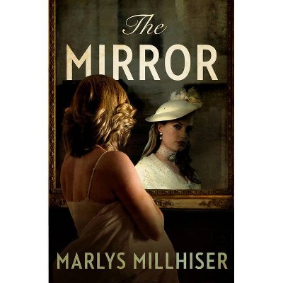 The Mirror - by  Marlys Millhiser (Paperback)