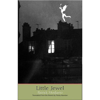 Little Jewel - (Margellos World Republic of Letters) by  Patrick Modiano (Paperback)