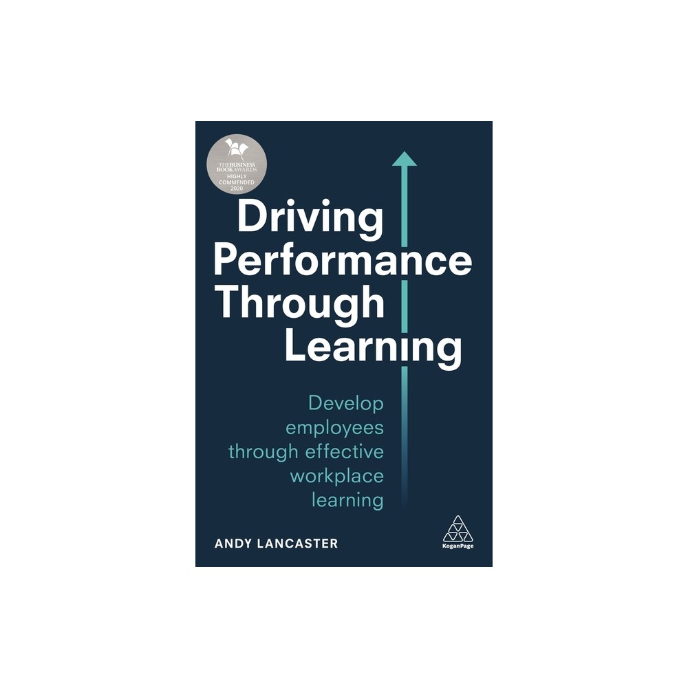 Driving Performance Through Learning - by Andy Lancaster (Paperback)