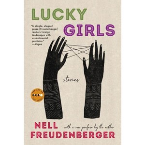 Lucky Girls - (Art of the Story) by  Nell Freudenberger (Paperback) - 1 of 1