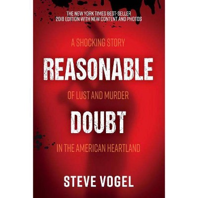 Reasonable Doubt, Volume 1 - by  Steve Vogel (Paperback)