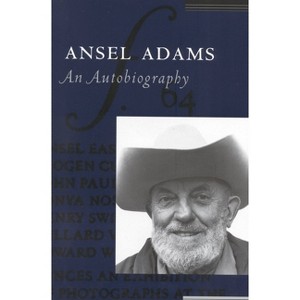 Ansel Adams: An Autobiography - by  Mary Street Alinder & Ansel Adams (Paperback) - 1 of 1