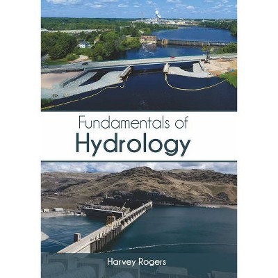 Fundamentals of Hydrology - by  Harvey Rogers (Hardcover)