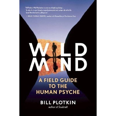 Wild Mind - by  Bill Plotkin (Paperback)