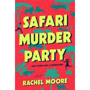 Safari Murder Party - by  Rachel Moore (Hardcover) - 1 of 1