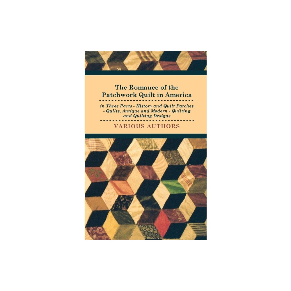 ISBN 9781445510927 product image for The Romance of the Patchwork Quilt in America in Three Parts - History and Quilt | upcitemdb.com