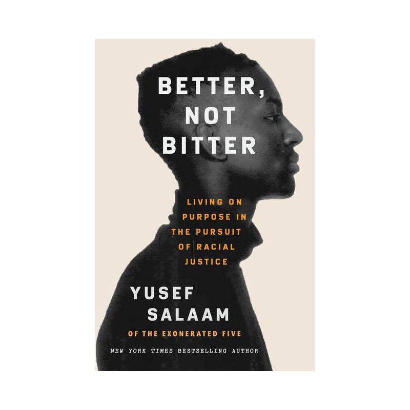 Better, Not Bitter - by Yusef Salaam, 1 of 2