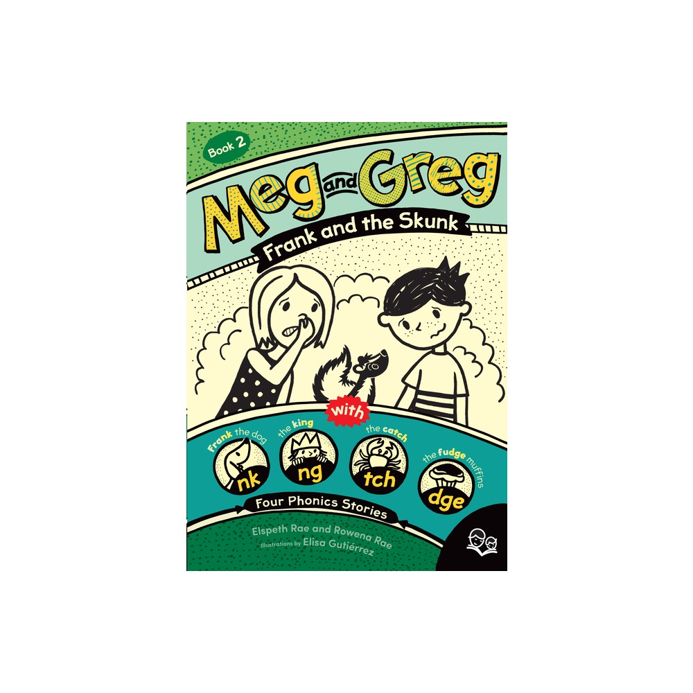 Meg and Greg: Frank and the Skunk - by Elspeth Rae & Rowena Rae (Paperback)