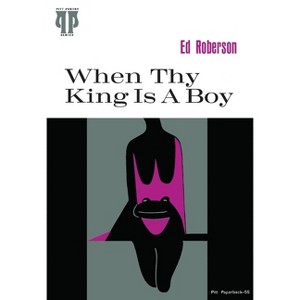 When Thy King Is a Boy - (Pitt Poetry) by  Ed Roberson (Paperback) - 1 of 1