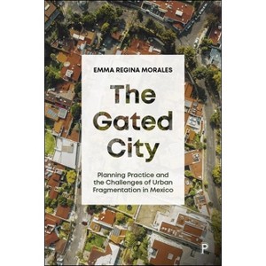 The Gated City - by  Emma Regina Morales (Hardcover) - 1 of 1