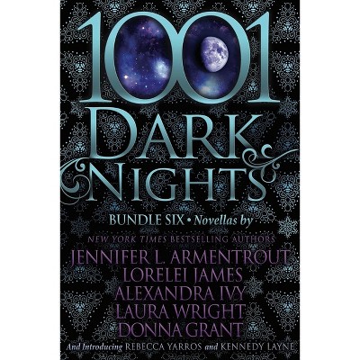 1001 Dark Nights - (1001 Dark Nights Bundle) by  Jennifer Armentrout & Lorelei James & Alexandra Ivy & Laura Wright & Donna Grant (Paperback)