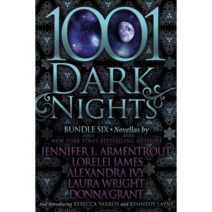 1001 Dark Nights - (1001 Dark Nights Bundle) by  Jennifer Armentrout & Lorelei James & Alexandra Ivy & Laura Wright (Paperback) - 1 of 1