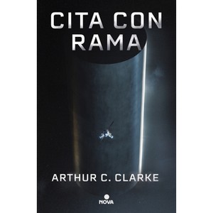 Cita Con Rama (Edición Ilustrada) / Rendezvous with Rama. Illustrated Edition - by  Arthur C Clarke (Hardcover) - 1 of 1