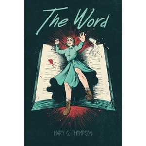 The Word - by  Mary G Thompson (Hardcover) - 1 of 1