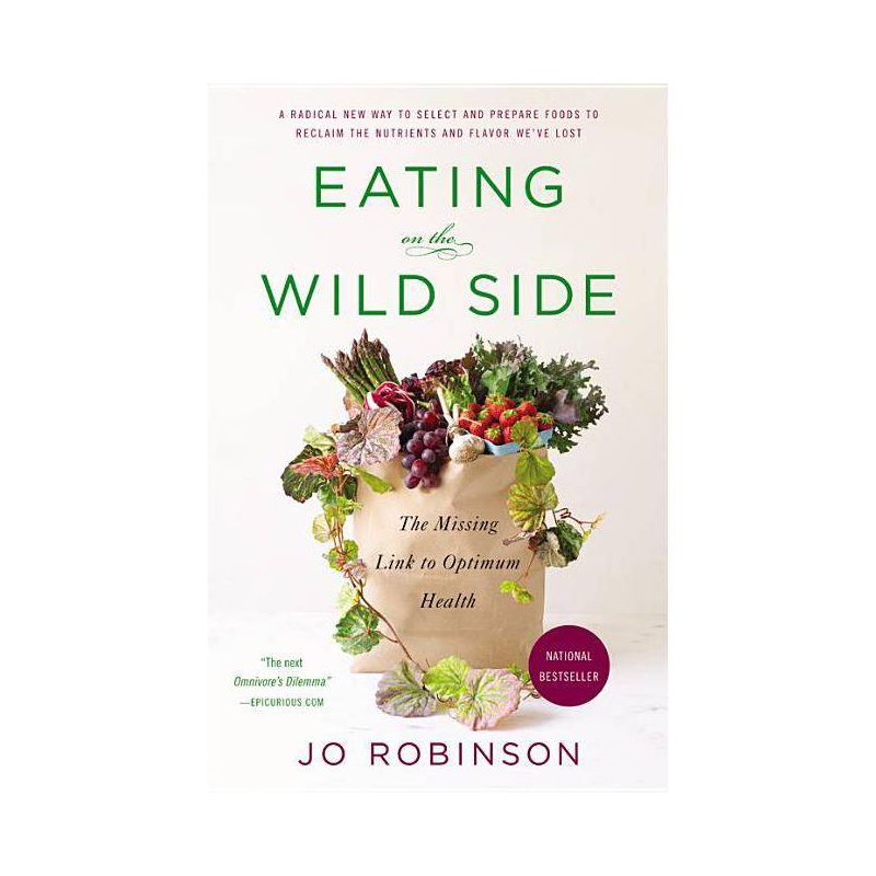 Eating on the Wild Side - by  Jo Robinson (Paperback), 1 of 2