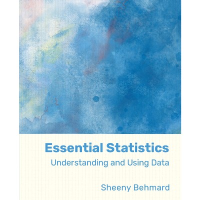 Essential Statistics - 2nd Edition by  Sheeny Behmard (Paperback)