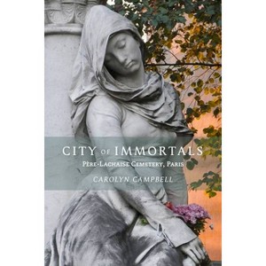 City of Immortals - by  Carolyn Campbell (Paperback) - 1 of 1