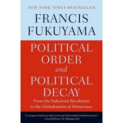 francis fukuyama political decay