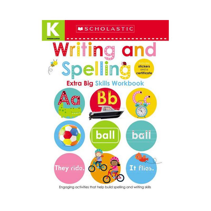 Kindergarten Extra Big Skills : Writing and Spelling Workbook - by Scholastic (Paperback), 1 of 2