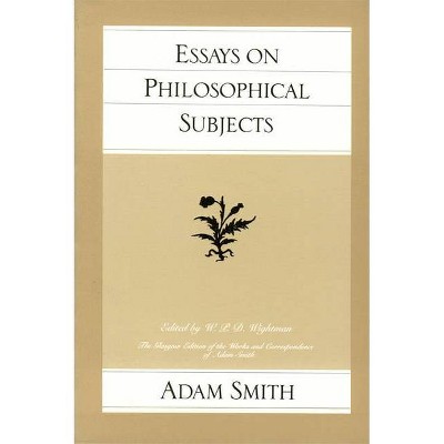 Essays on Philosophical Subjects - (Glasgow Edition of the Works and Correspondence of Adam Smith) by  Adam Smith (Paperback)