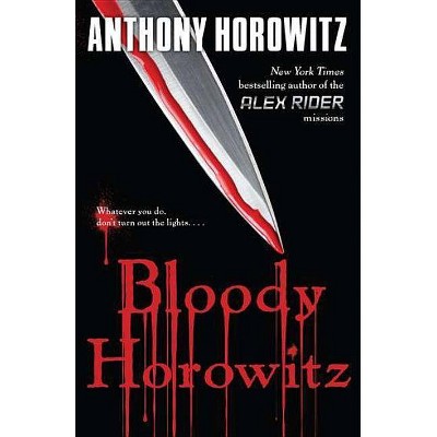 Bloody Horowitz - (Alex Rider Adventures) by  Anthony Horowitz (Paperback)