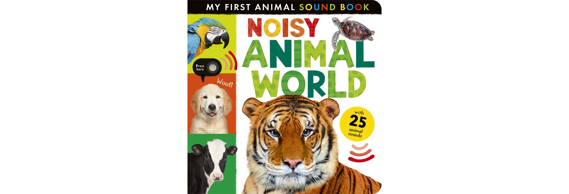 Noisy Animal World - (My First) by  Hettie Cox (Board Book)