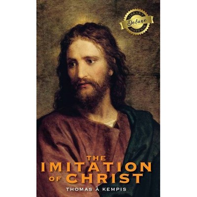 The Imitation of Christ (Deluxe Library Binding) (Annotated) - by  Thomas À Kempis (Hardcover)