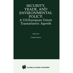 Security, Trade and Environmental Policy - by  Charles Bonser (Hardcover) - 1 of 1