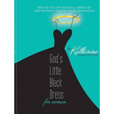 God's Little Black Dress For Women - by  Katherine Hutchinson-Hayes (Paperback)