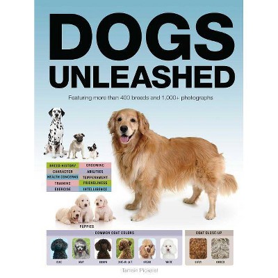 Dogs Unleashed - 2nd Edition by  Tamsin Pickeral (Paperback)