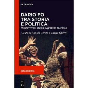 Dario Fo Tra Storia E Politica - (Revisionen) by  Annika Gerigk & Chiara Guerri (Hardcover) - 1 of 1