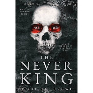 Never King - by Nikki St. Crowe (Paperback) - 1 of 1