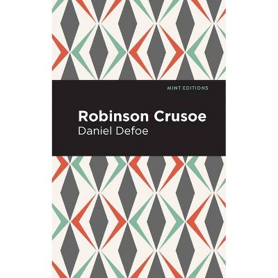 Robinson Crusoe - (Mint Editions) by  Daniel Dafoe (Paperback)