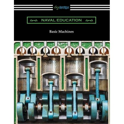 Basic Machines - by  Naval Education (Paperback)