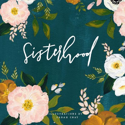 Sisterhood - (Sarah Cray) (Hardcover)