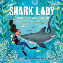Shark Lady - by  Jess Keating (Hardcover)