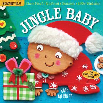 Indestructibles: Jingle Baby (Baby's First Christmas Book) - by  Kate Merritt (Paperback)