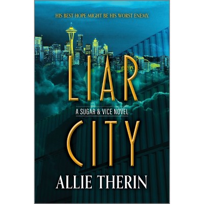 Liar City - (Sugar & Vice) by  Allie Therin (Paperback)