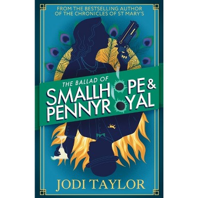 The Ballad of Smallhope and Pennyroyal - by Jodi Taylor