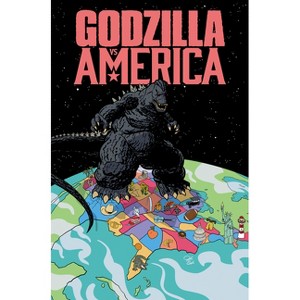 Godzilla vs. America - by  Tim Seeley & Caroline Cash & Gabriel Hardman & Dave Baker & Jesse Lonergan (Paperback) - 1 of 1