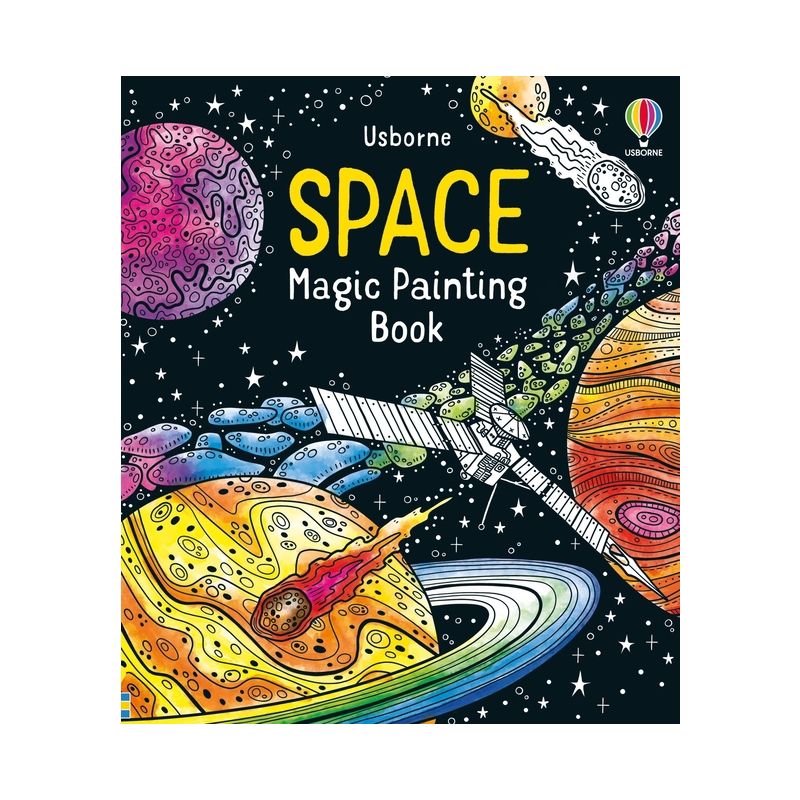Space Magic Painting Book - (Magic Painting Books) by  Abigail Wheatley (Paperback), 1 of 2